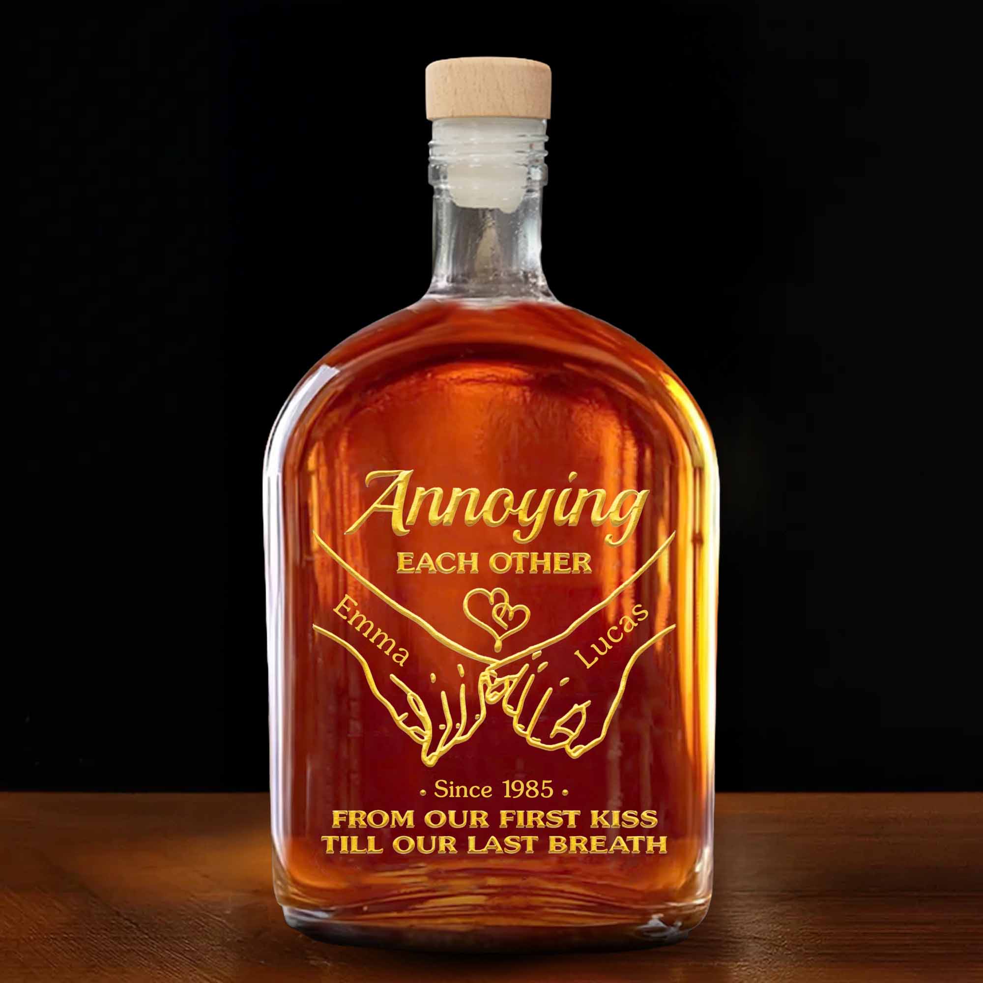 Annoying Each Other Holding Hands From Our First Kiss Till Our Last Breath - Personalized Whiskey Bottle - CPL1331_WHIBA
