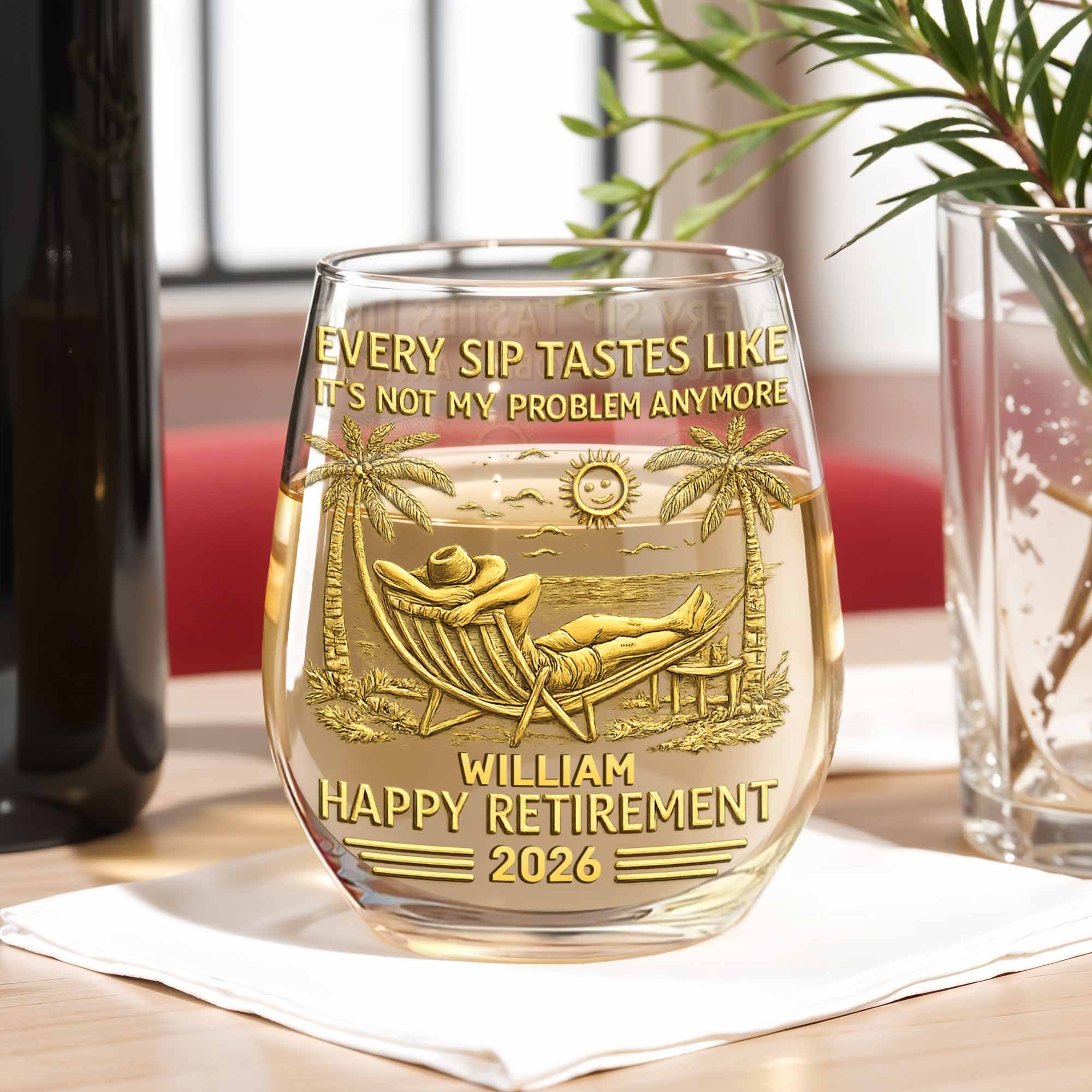 Every Sip Tastes Like Its Not My Problem Anymore Happy Retirement Palm Trees - Personalized Stemless Wine Glass - RETIRE026_WIGL - Image 3