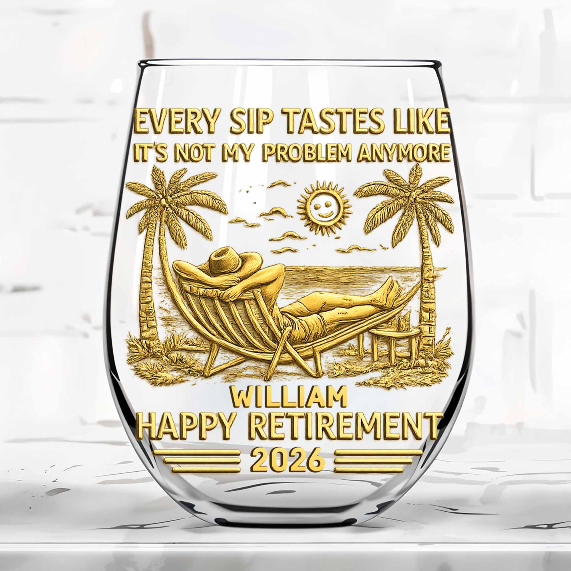 Every Sip Tastes Like Its Not My Problem Anymore Happy Retirement Palm Trees - Personalized Stemless Wine Glass - RETIRE026_WIGL - Image 7