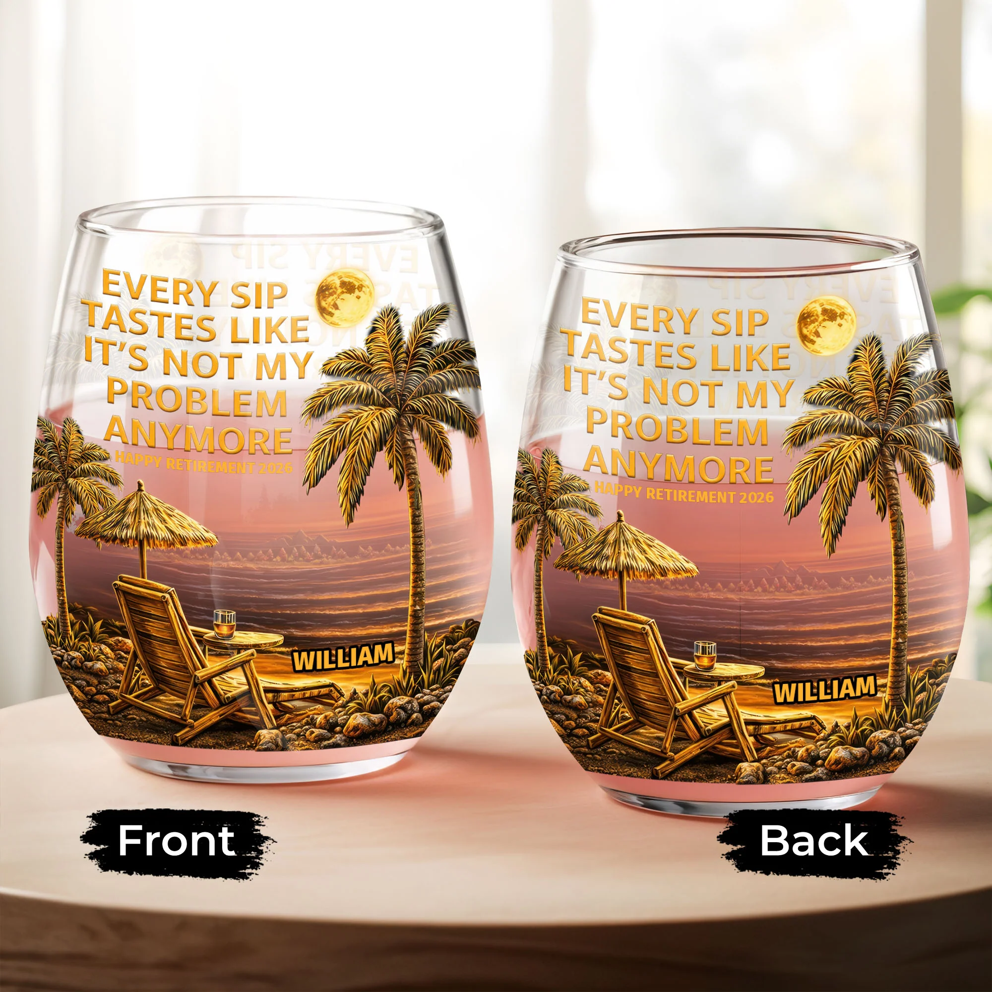 Every Sip Tastes Like Not My Problem Anymore Retirement Palm Trees - Personalized Stemless Wine Glass - RETIRE024_WIGL - Image 8