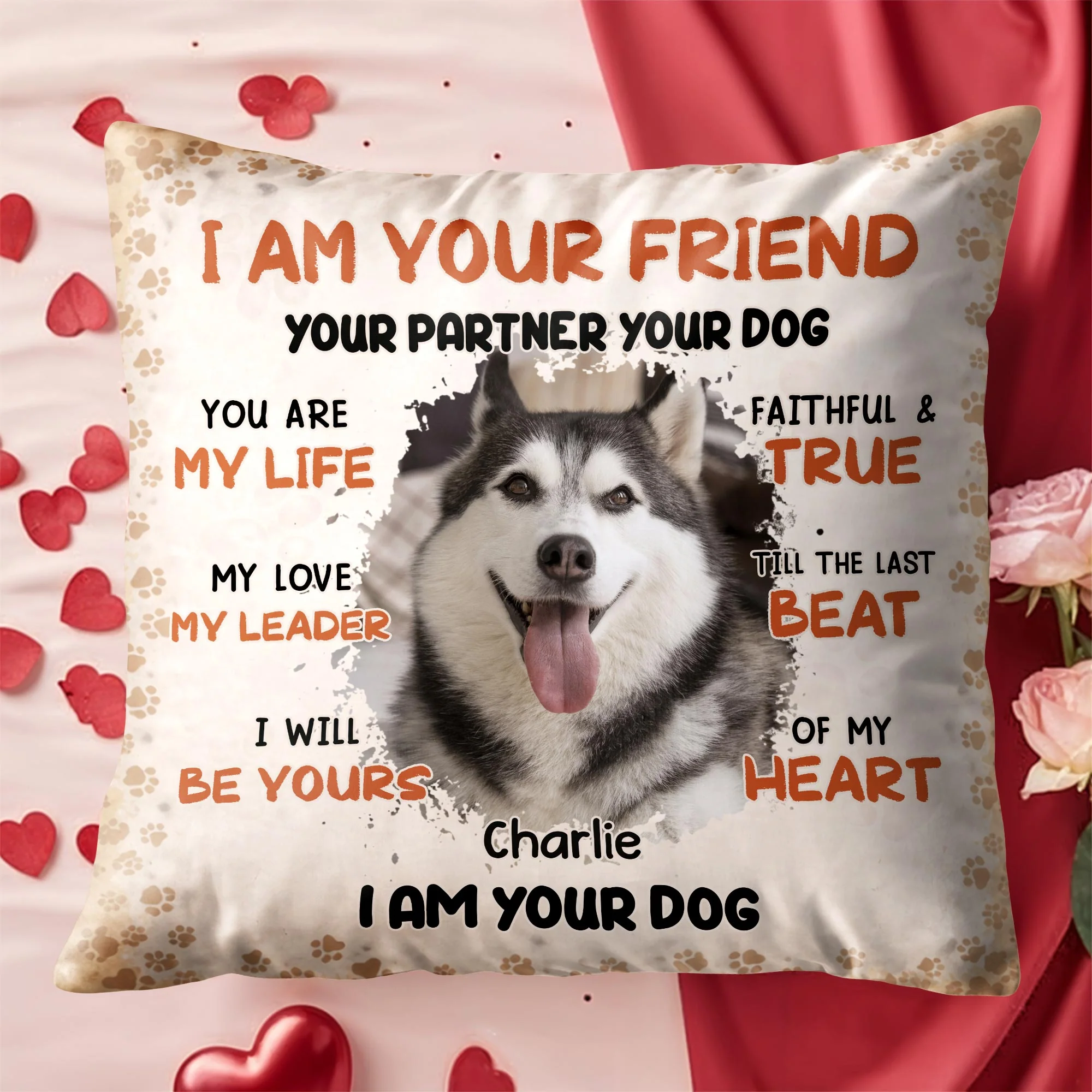 I Am Your Friend Your Partner Dog With Paws Design - Personalized Custom Pillow, Insert Included - PET160_PLW - Image 4