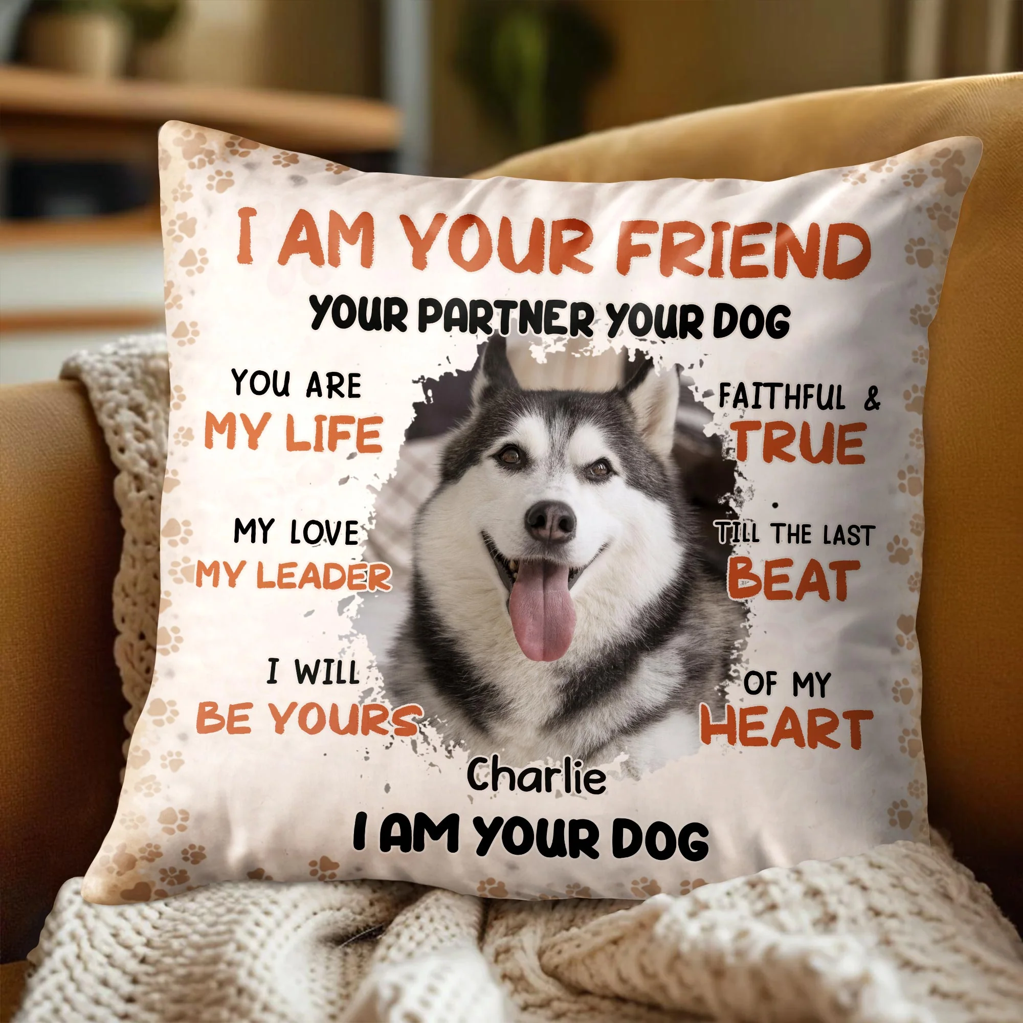 I Am Your Friend Your Partner Dog With Paws Design - Personalized Custom Pillow, Insert Included - PET160_PLW - Image 5
