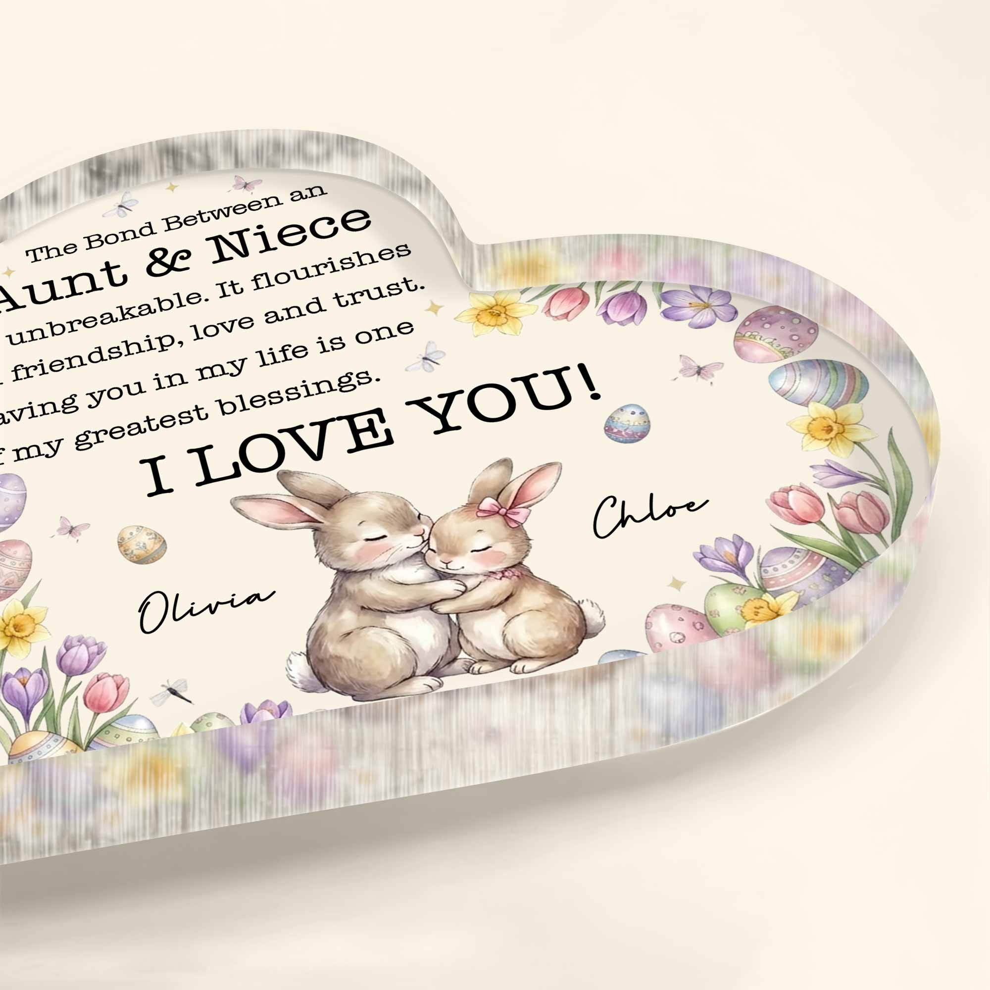The Bond Between An Aunt And Niece Unbreakable Message With Bunnies And Easter Eggs - Personalized Heart Shaped Acrylic Plaque - NCE045_HAP - Image 3