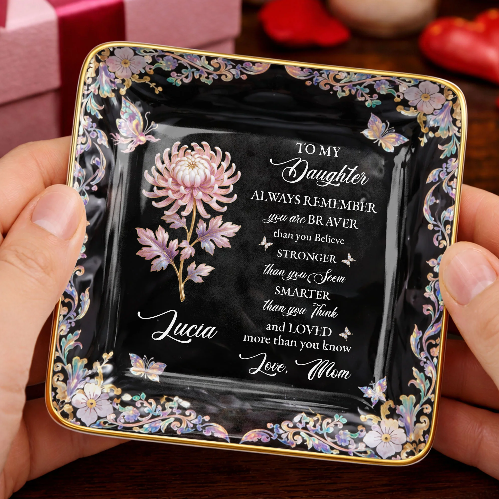 To My Daughter Always Remember Braver Stronger Smarter Flower Butterfly - Personalized Custom Jewelry Dish, Ceramic Dish, Square Shape - DAU337_SCRF - Image 7