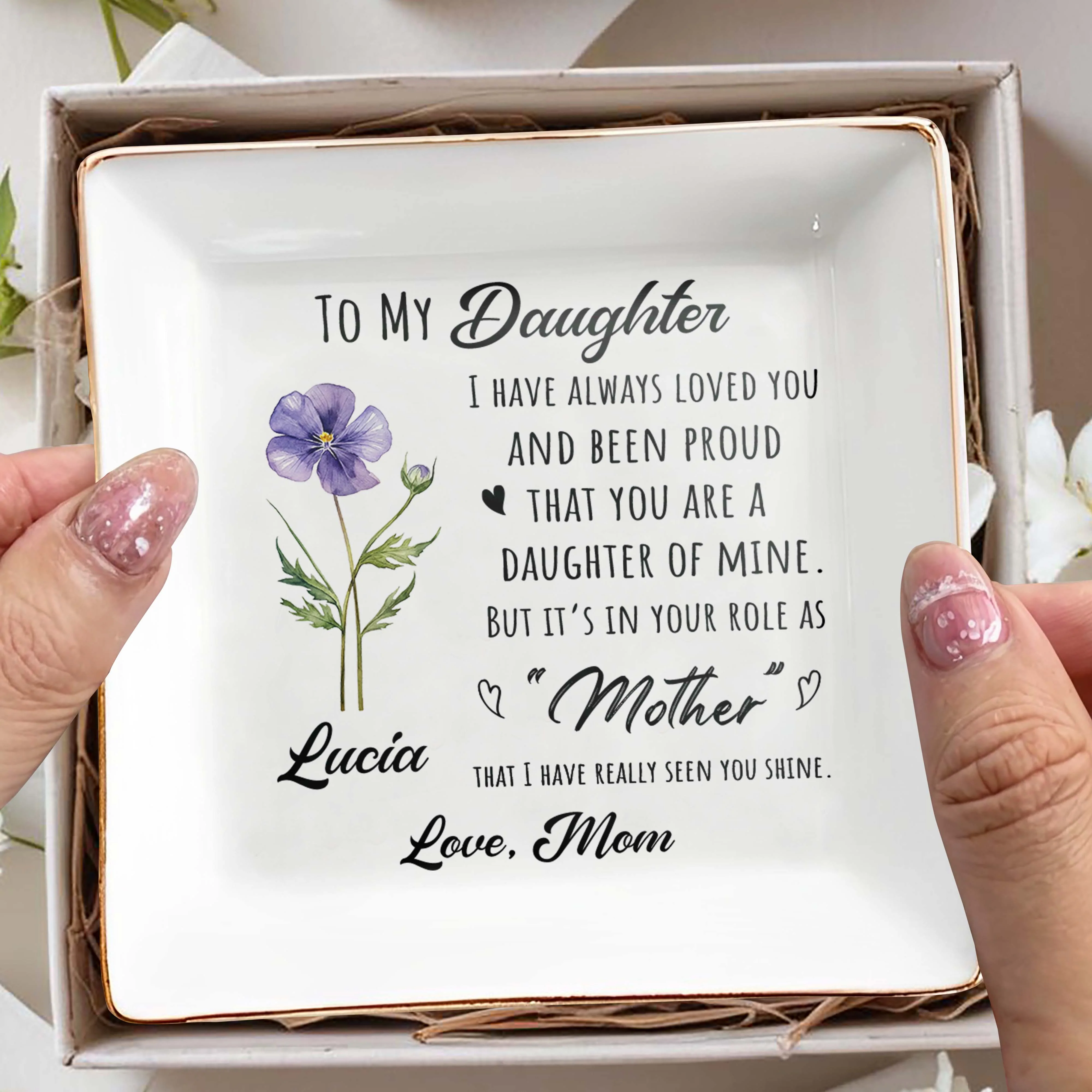 To My Daughter I Have Always Loved You Birth Month Flower - Personalized Custom Jewelry Dish, Square Ceramic Dish - DAU342_SCRD - Image 6