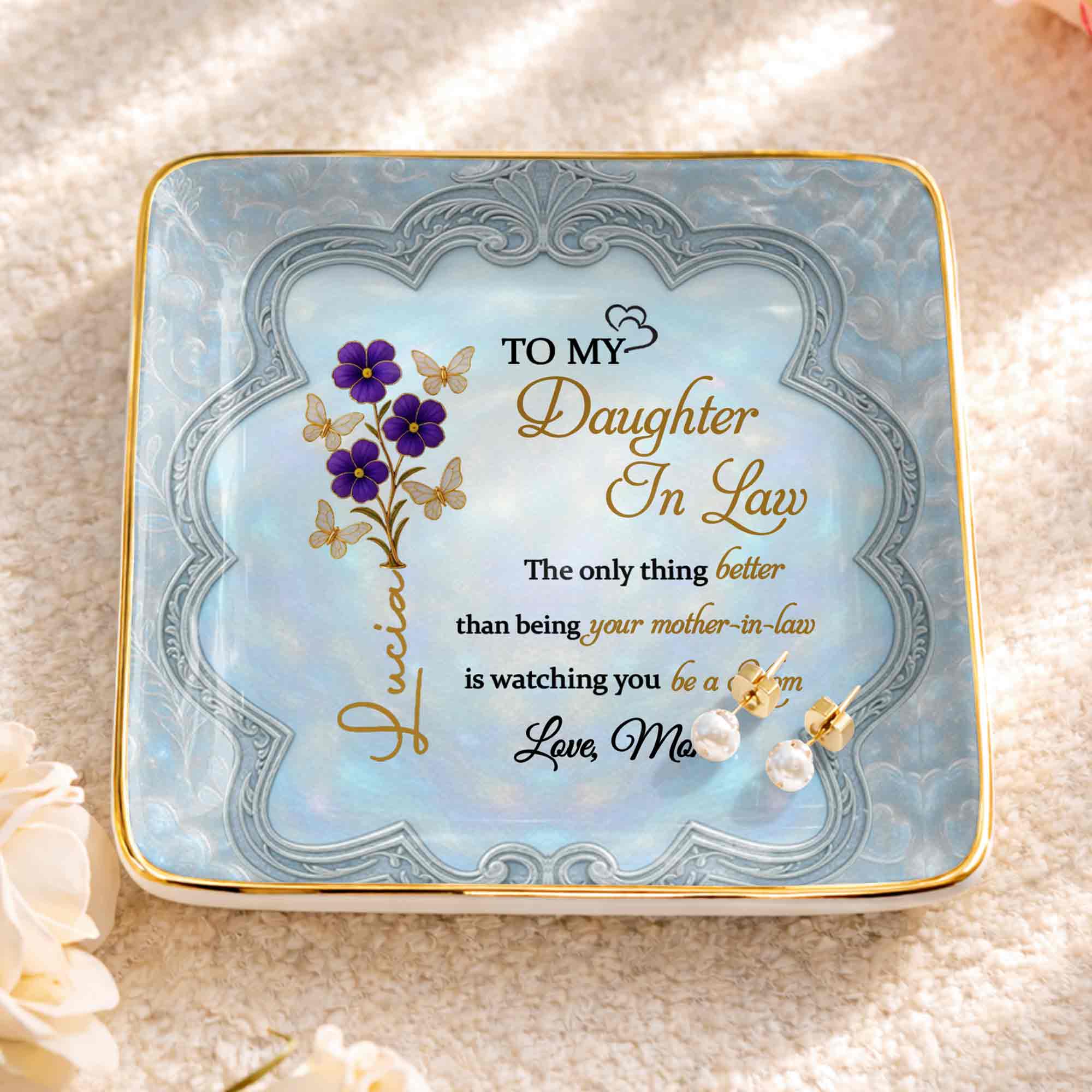 To My Daughter In Law Better Than Being Your Mother In Law Flowers Butterflies - Personalized Custom Jewelry Dish, Ceramic Dish, Square Shape - DILA089_SCRF - Image 3