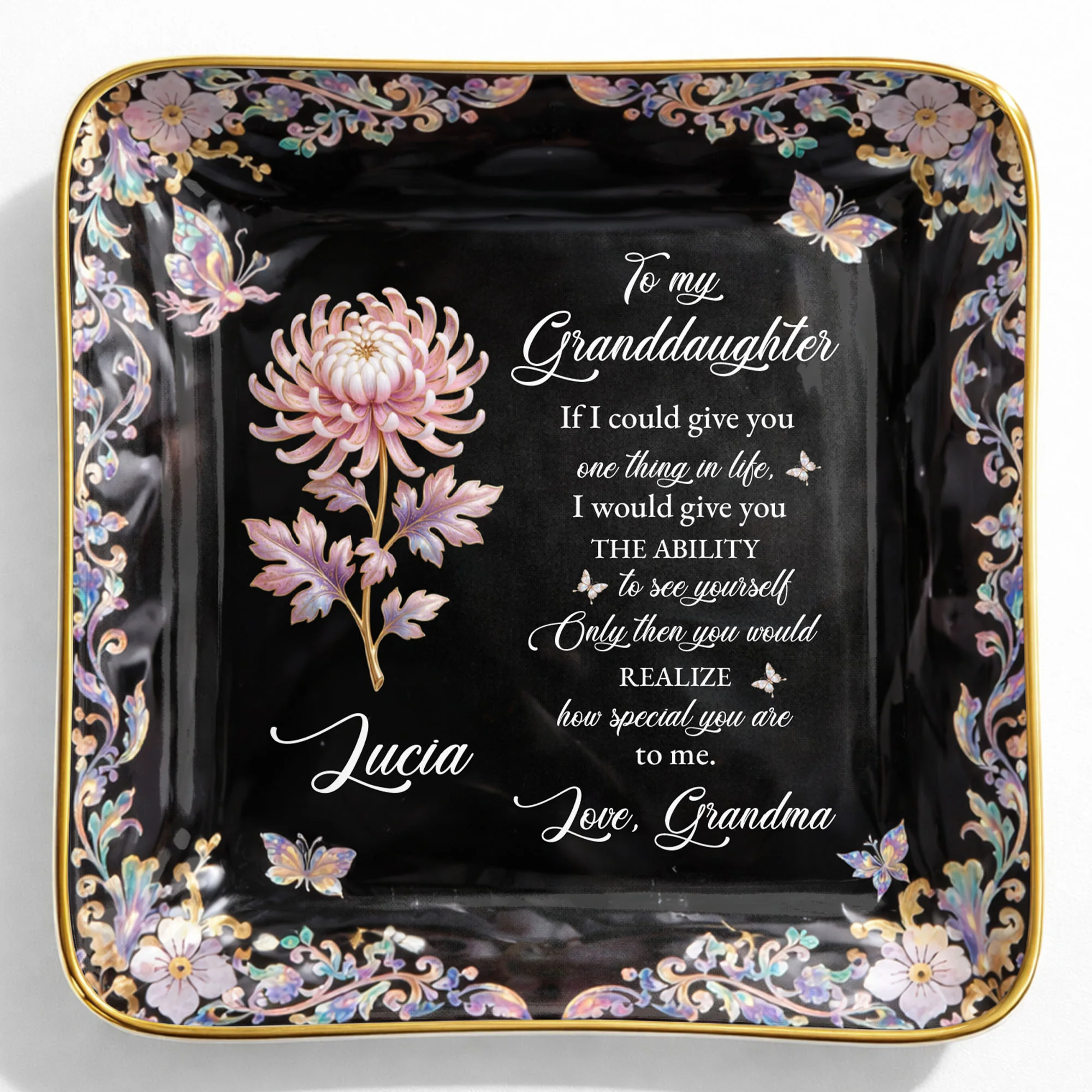 To My Granddaughter If I Could Give You Flower And Butterfly Jewelry Dish - Personalized Custom Jewelry Dish, Ceramic Dish, Square Shape - GDT660_SCRF - Image 9