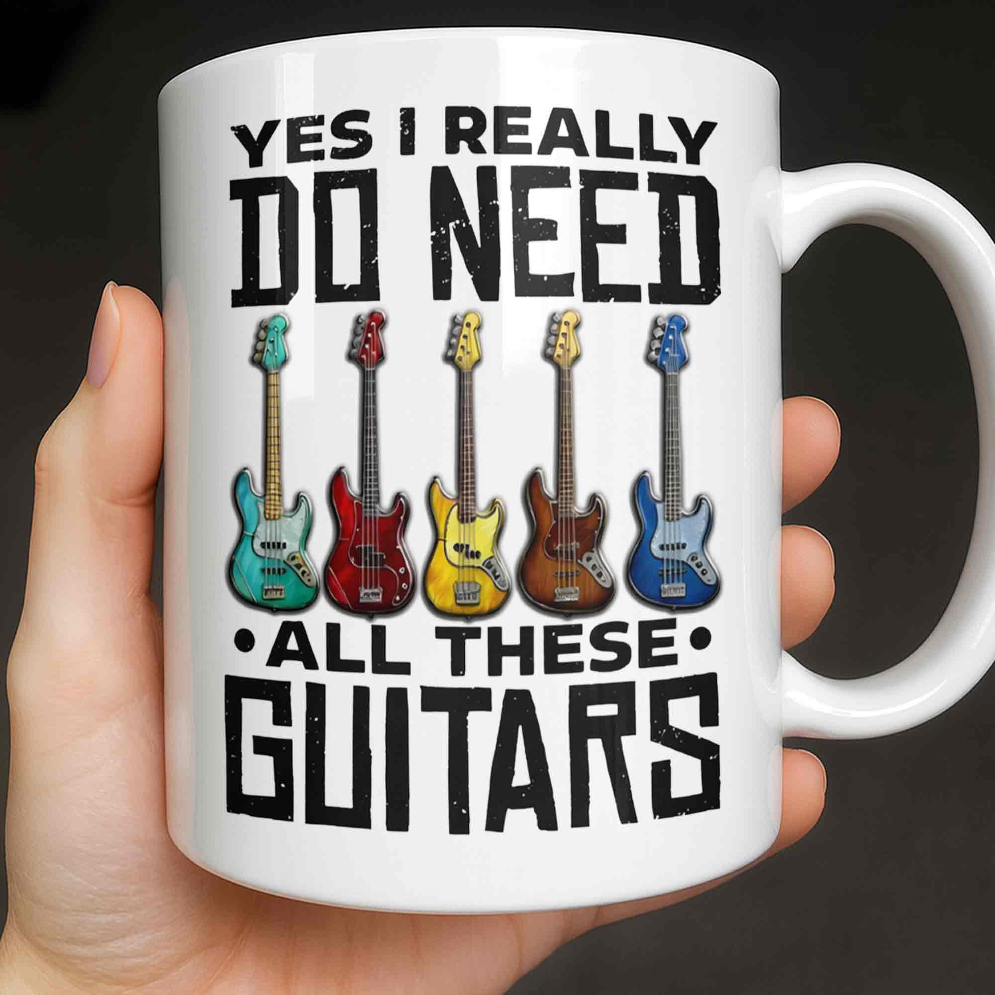 Yes I Really Do Need All These Guitars Colorful Electric Guitars - Personalized Custom Coffee Mug - MUSIC051_MG